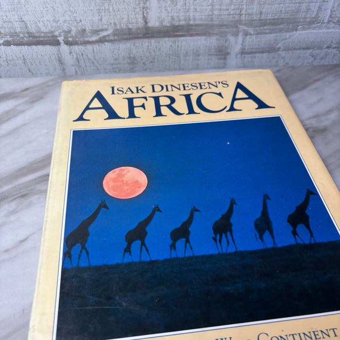 Isak Dinesen's Africa Images of the Wild Continent Hardcover Book