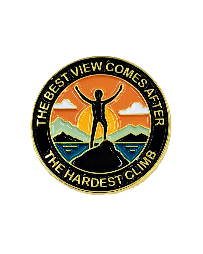 The Best View Comes After the Hardest Climb Enamel Pin with Metal Frame